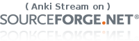 Anki Stream on SourceForge